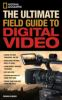 The_ultimate_field_guide_to_digital_video