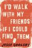 I_d_walk_with_my_friends_if_I_could_find_them