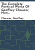 The_complete_poetical_works_of_Geoffrey_Chaucer__now_first_put_into_modern_English