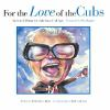 For_the_love_of_the_Cubs