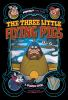 The_three_little_flying_pigs