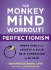 The_monkey_mind_workout_for_perfectionism