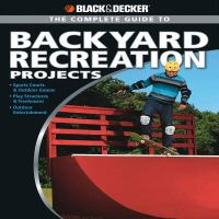 The_complete_guide_to_backyard_recreation_projects