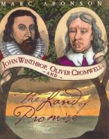 John_Winthrop__Oliver_Cromwell__and_the_Land_of_Promise___Marc_Aronson